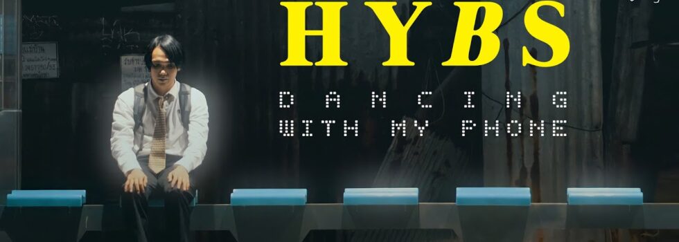 HYBS – Dancing with my phone