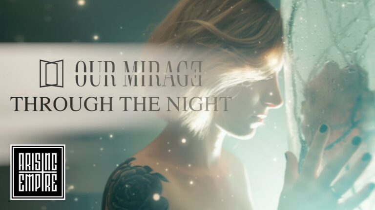 OUR MIRAGE – Through The Night music video