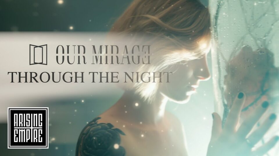 Our Mirage – Through the Night