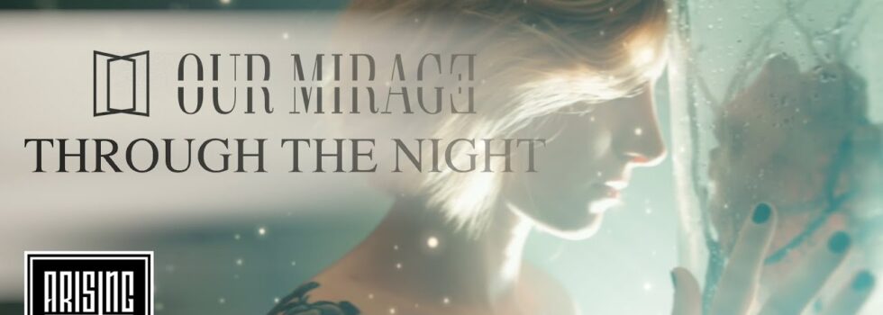 Our Mirage – Through the Night