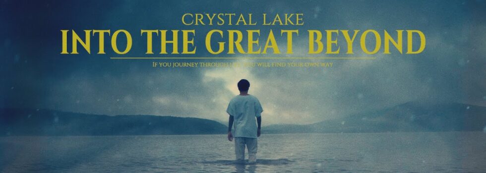 Crystal Lake – Into the Great Beyond