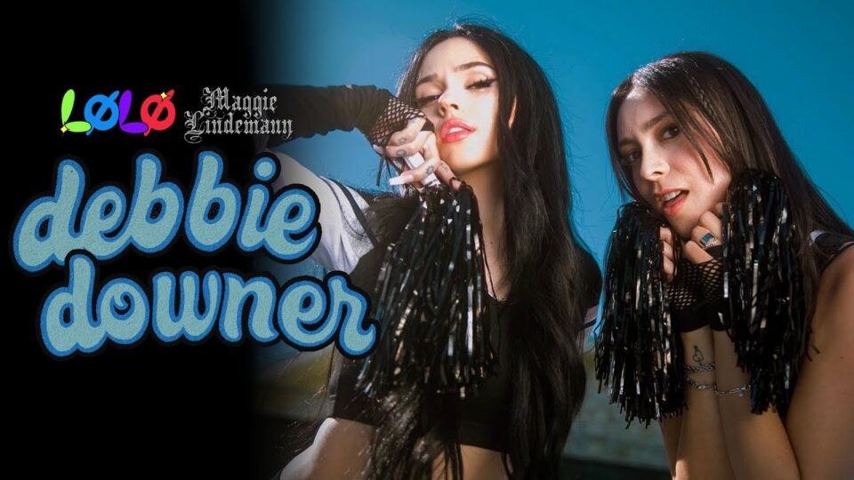 LOLO & Maggie Lindemann – Debbie Downer music video