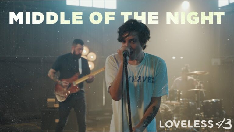 Loveless – Middle of the Night music video