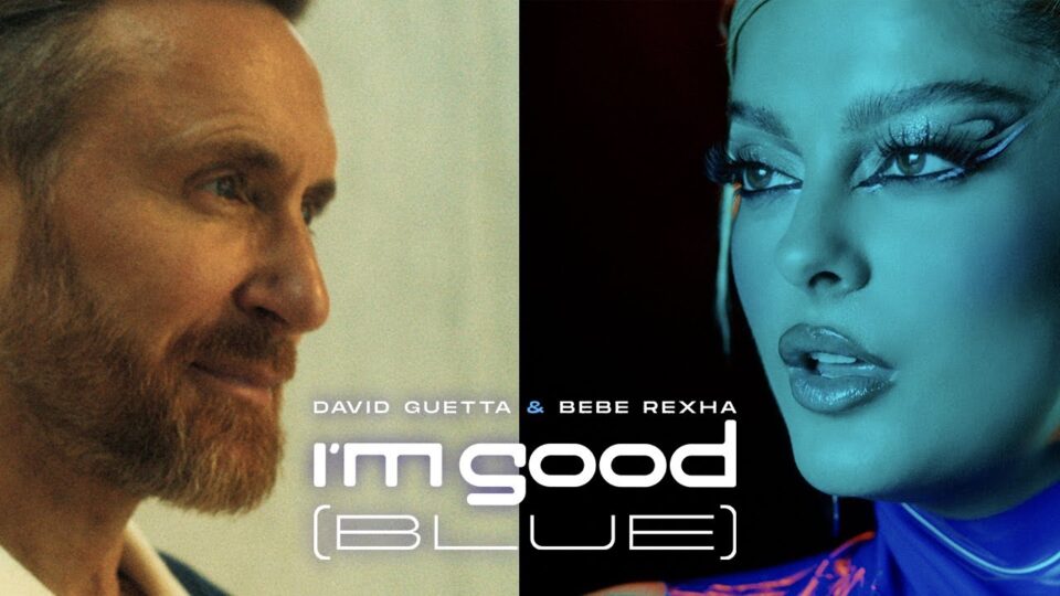 David Guetta & Bebe Rexha – I’m Good (Blue)