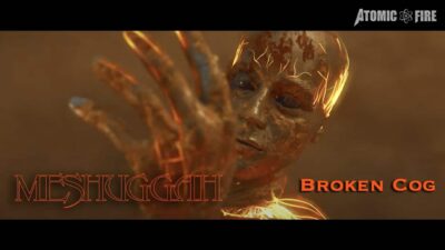 MESHUGGAH – Broken Cog