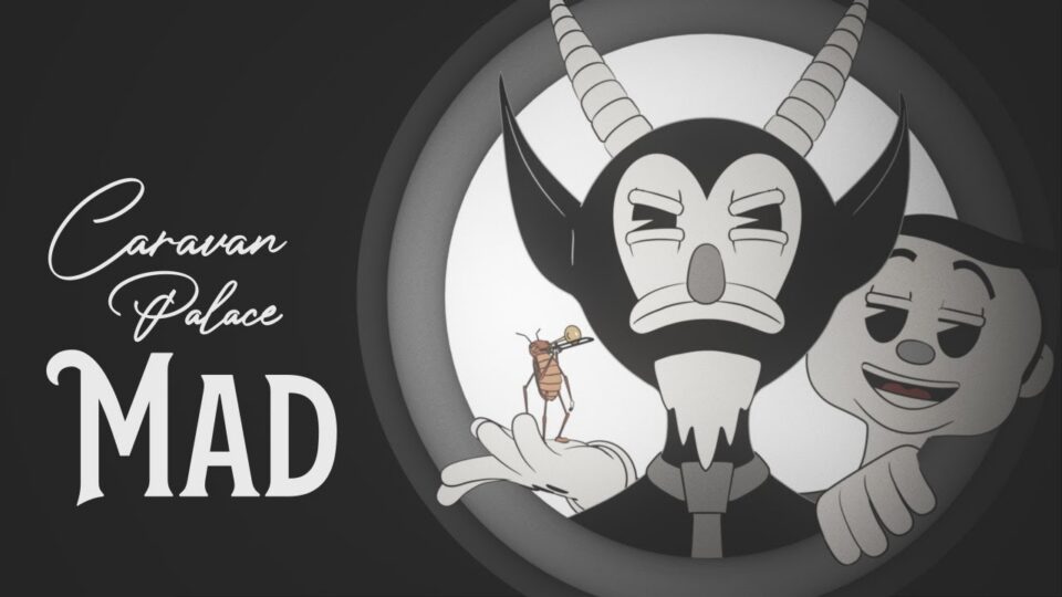 Caravan Palace – Mad music video
