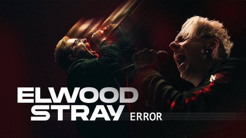 Elwood Stray & Our Mirage – Error music video
