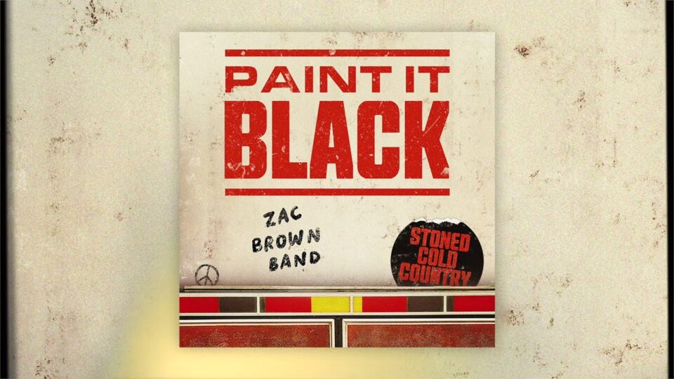 Zac Brown Band – Paint It Black (The Rolling Stones Cover)