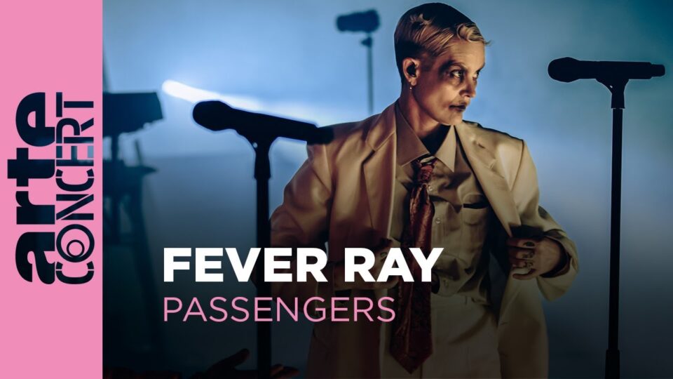 Fever Ray in Passengers – ARTE Concert