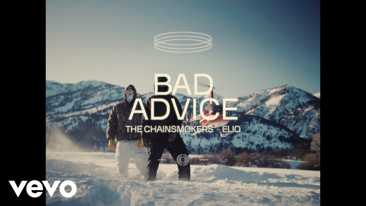 The Chainsmokers, ELIO – Bad Advice