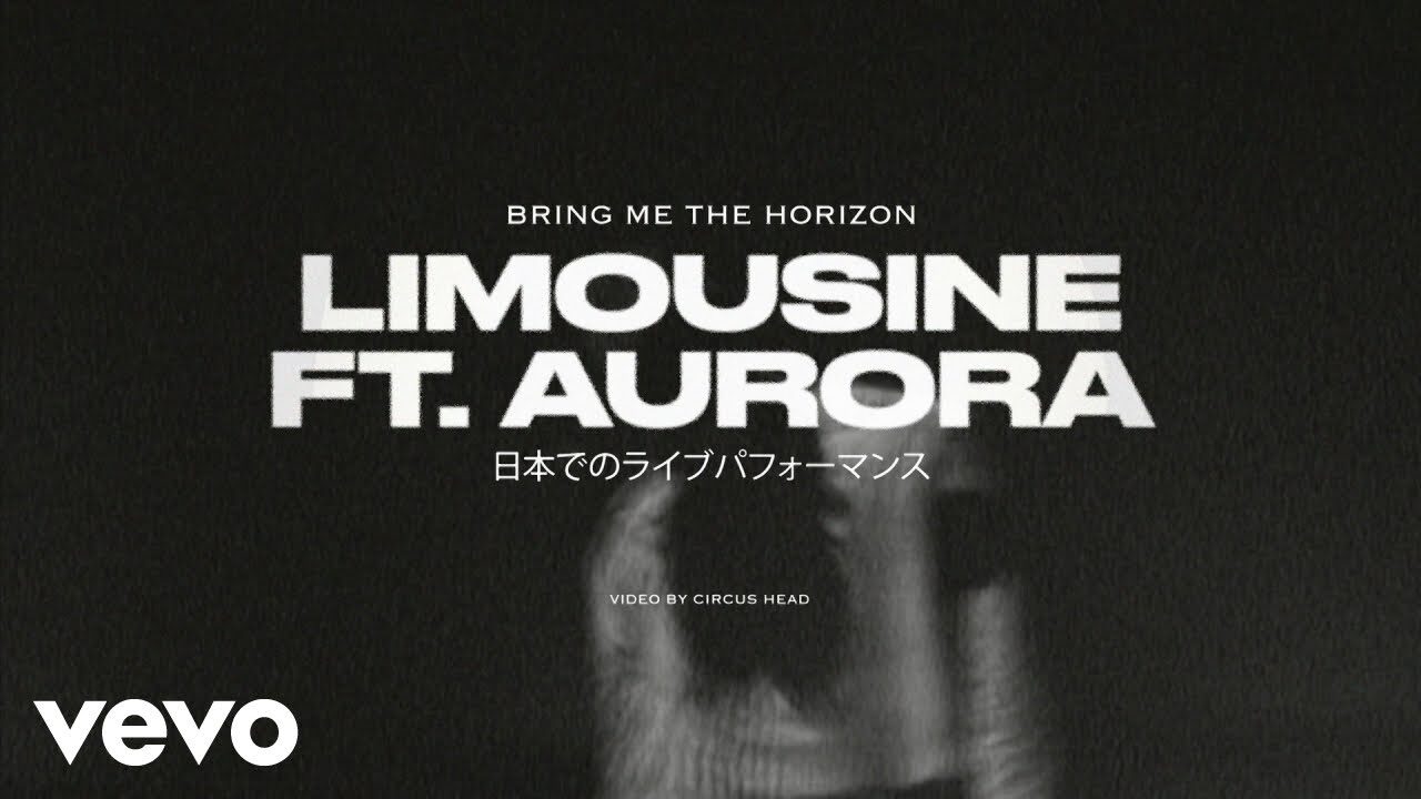 Bring Me The Horizon – liMOusIne ft. AURORA (Live from Japan)