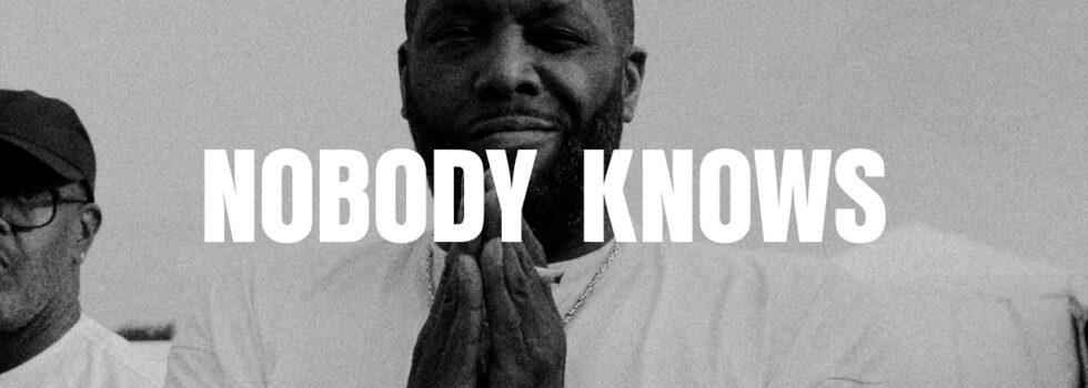 Killer Mike – Nobody Knows