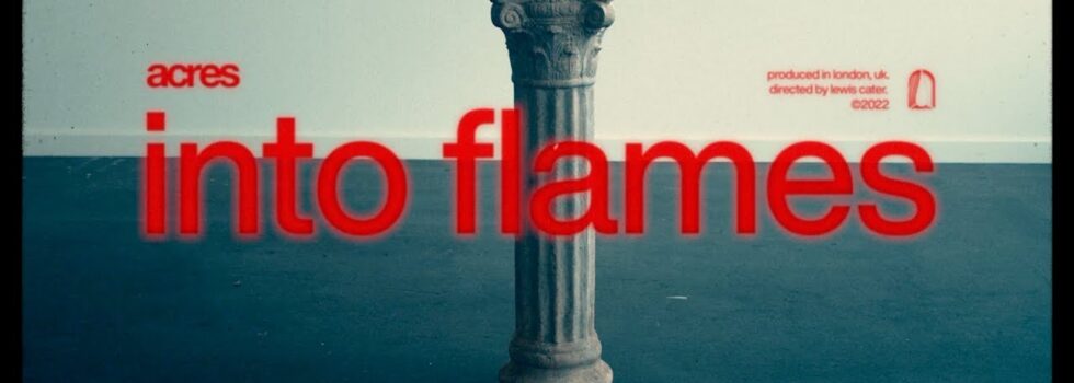Acres – Into Flames