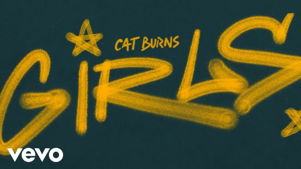Cat Burns – Girls!