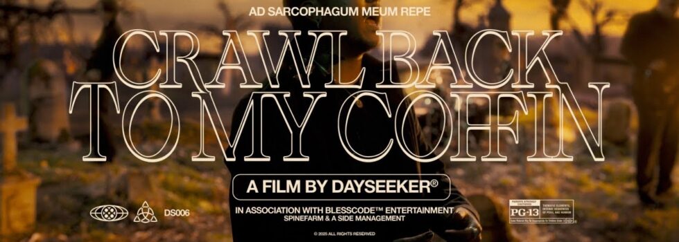 Dayseeker – Crawl Back to My Coffin
