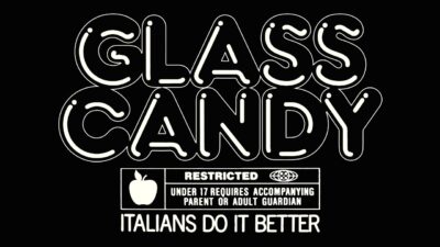 GLASS CANDY – FEELING WITHOUT TOUCHING
