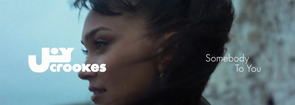 Joy Crookes – Somebody To You