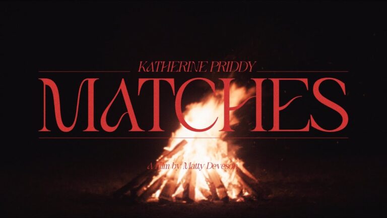 Katherine Priddy – Matches music video