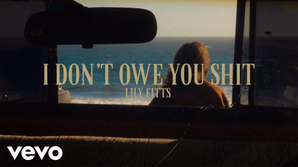 Lily Fitts – I Don’t Owe You Shit