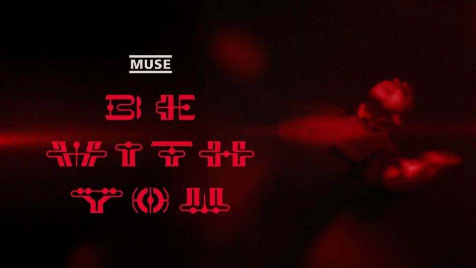 MUSE – Be With You music video
