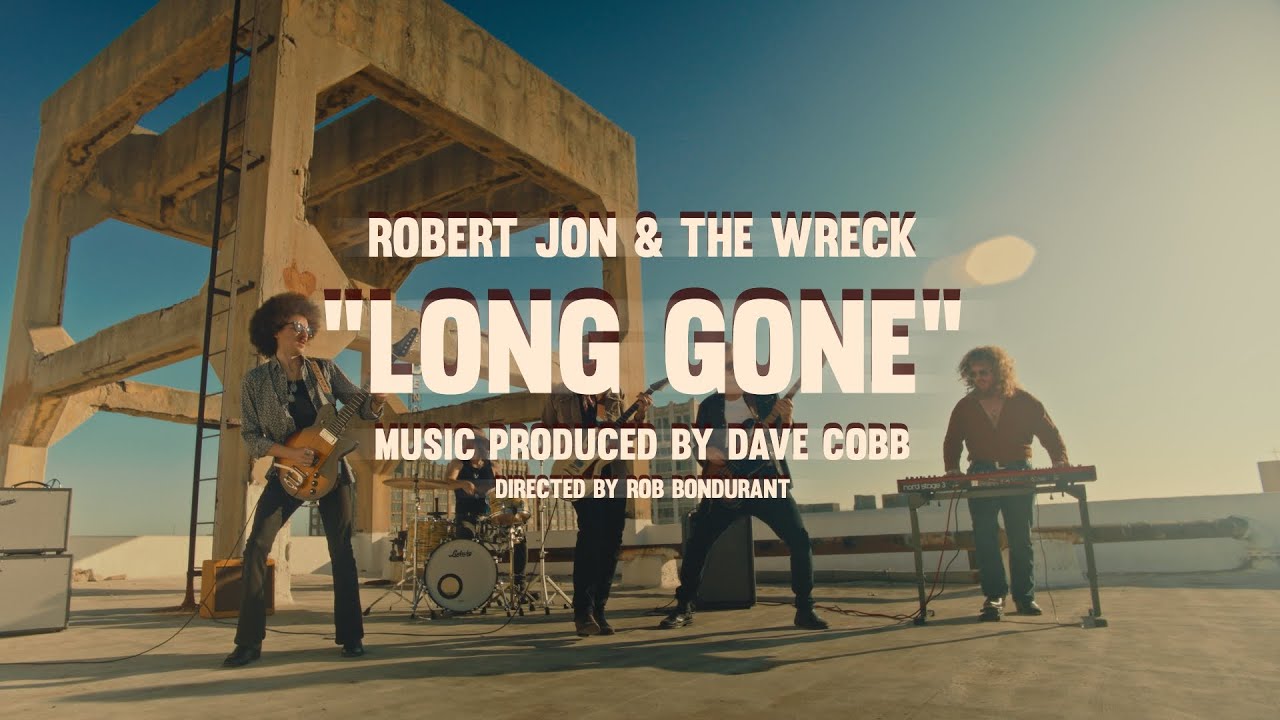 Robert Jon & the Wreck – Long Gone