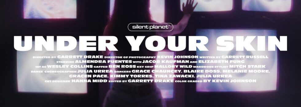 Silent Planet – Under Your Skin