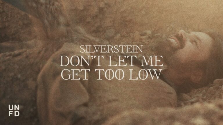 Silverstein – Don’t Let Me Get Too Low music video