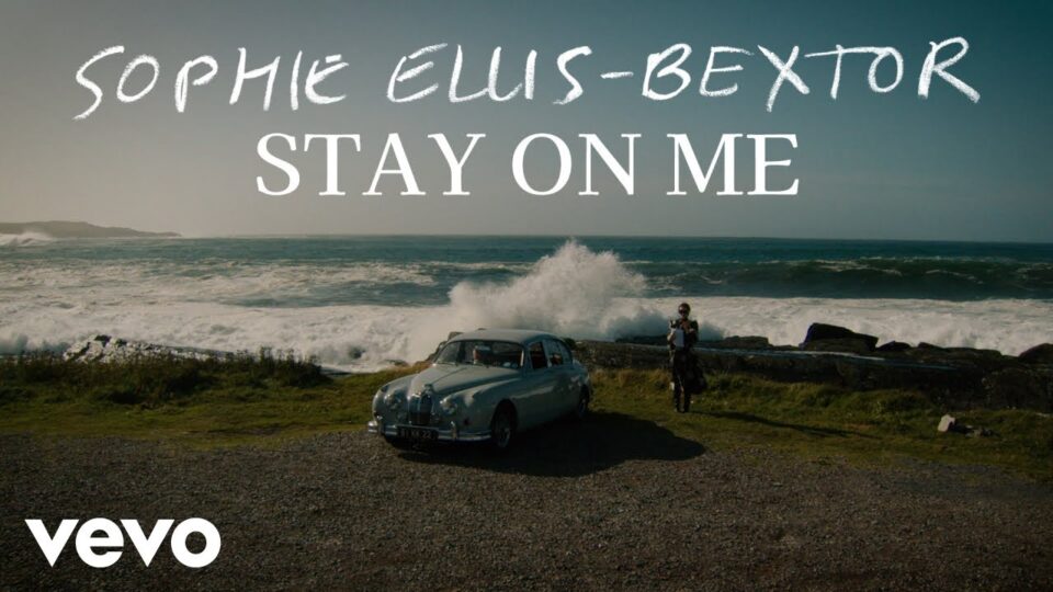 Sophie Ellis-Bextor – Stay On Me