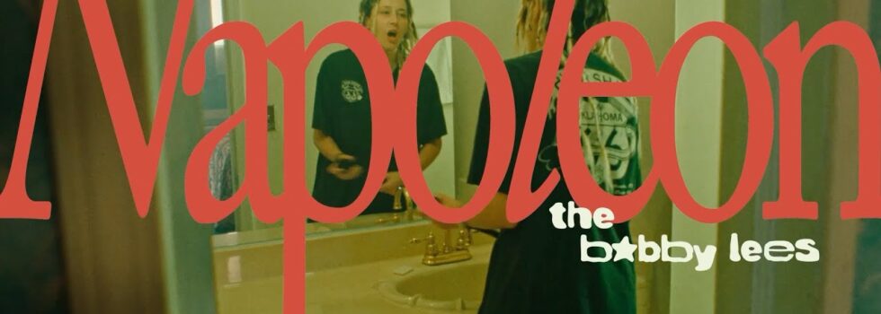 The Bobby Lees – Napoleon