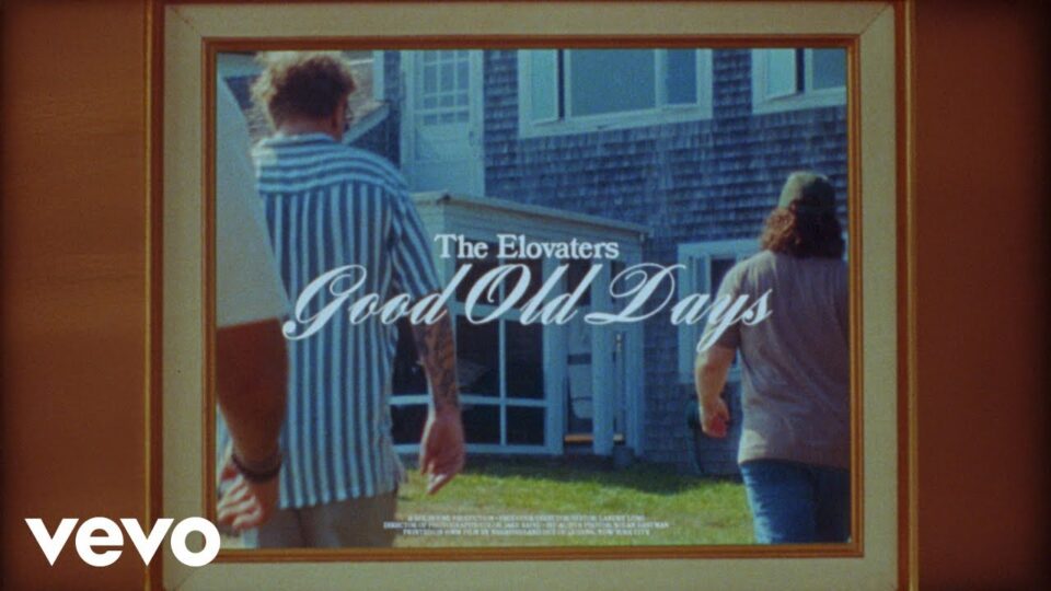 The Elovators – Good Old Days