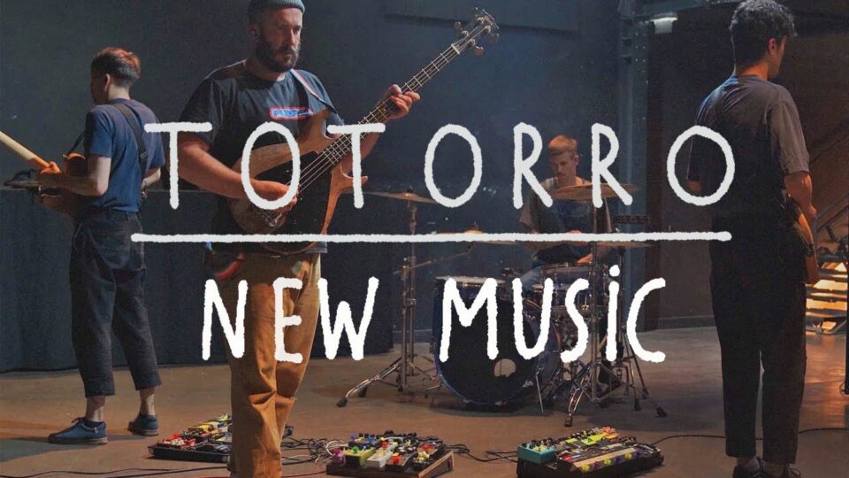 Totorro – New Music