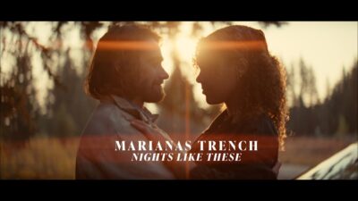 Marianas Trench – Nights Like These