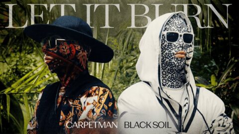 Carpetman & Black Soil – Let It Burn