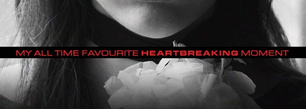 temp. – My All Time Favourite Heartbreaking Moment