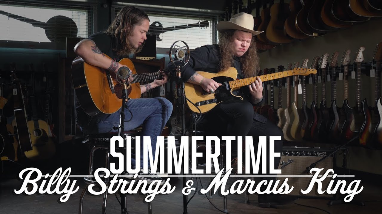 Billy Strings & Marcus King – Summertime