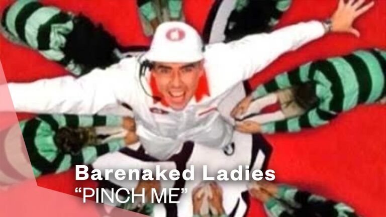 Barenaked Ladies – Pinch Me music video