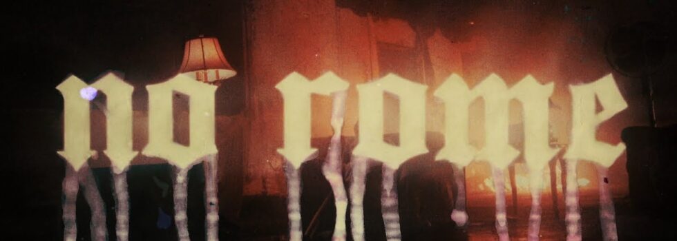 No Rome – When She Comes Around