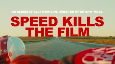 Ally Evenson – SPEED KILLS: THE FILM