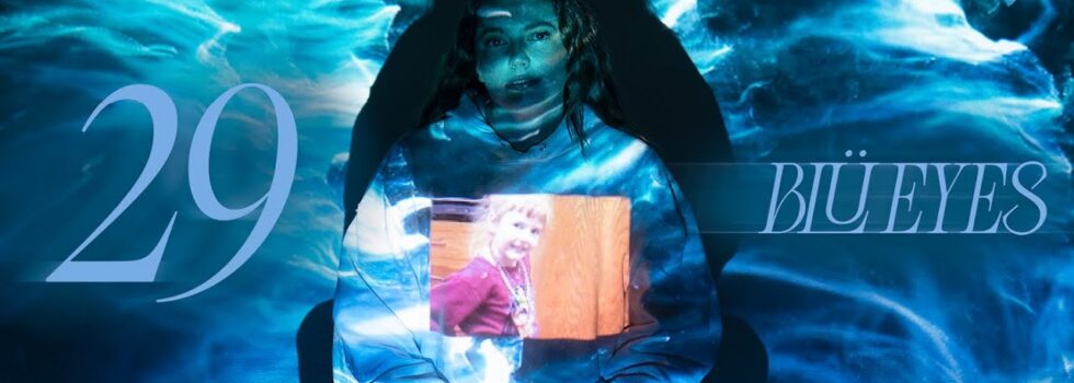 BLÜ EYES – 29