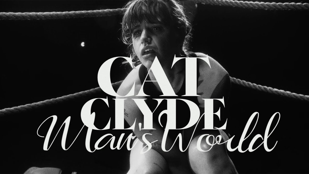 Cat Clyde – Man’s World