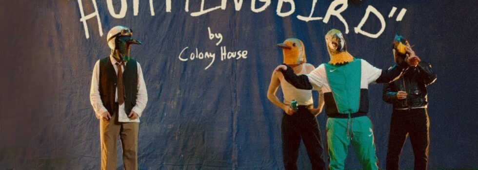 Colony House – Hummingbird