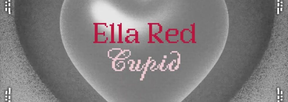 Ella Red – Cupid