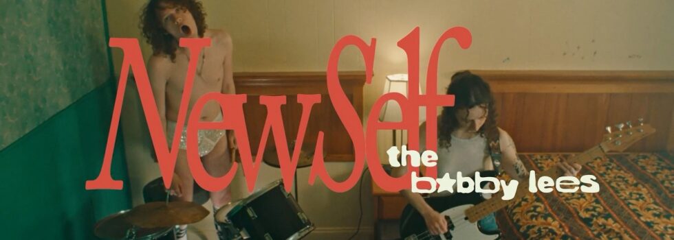 The Bobby Lees – New Self