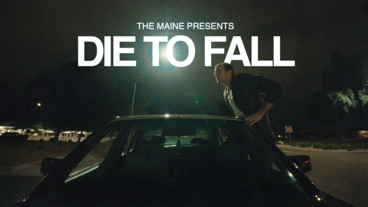 The Maine – Die To Fall