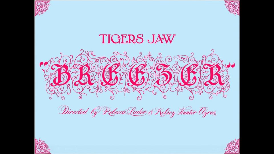 Tigers Jaw – BREEZER