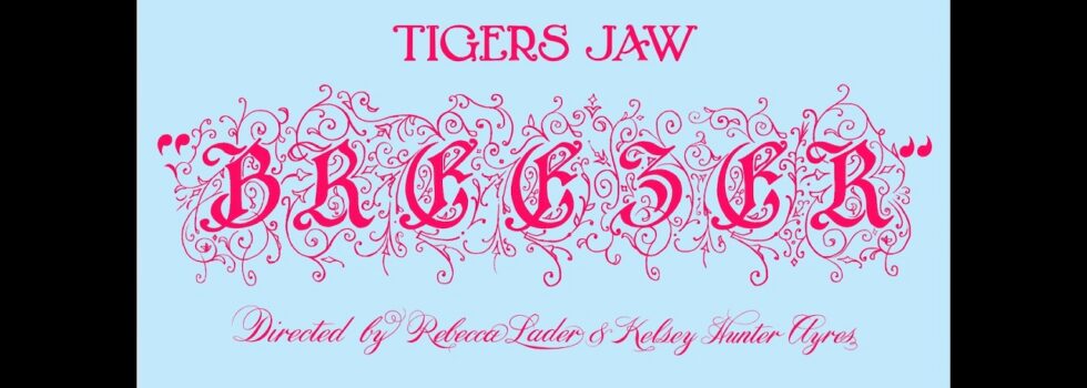 Tigers Jaw – BREEZER