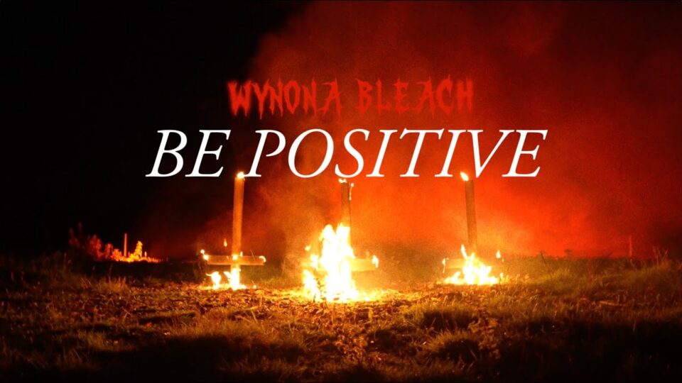 Wynona Bleach – Be positive