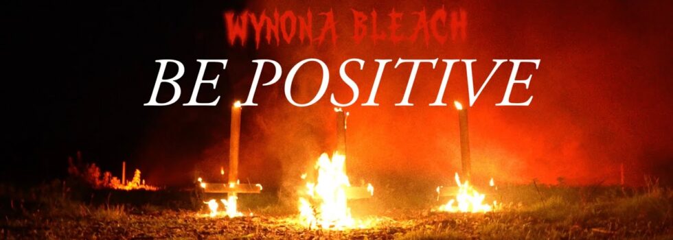 Wynona Bleach – Be positive