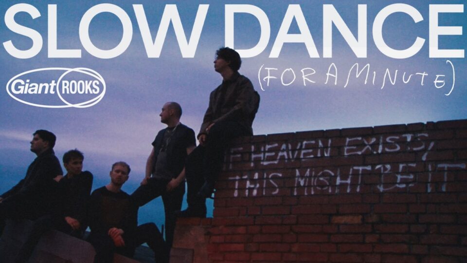 Giant Rooks - Slow Dance (For A Minute) [Official Music Video] — directed by Amine Sabeur — music video music video