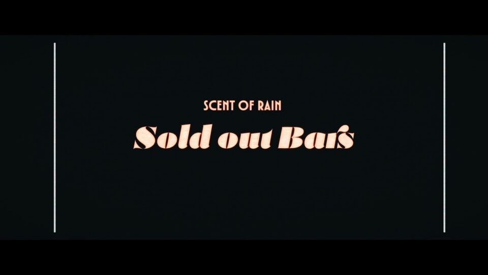Scent of Rain - Sold out Bars (official) — directed by Markus Auzinger — music video music video